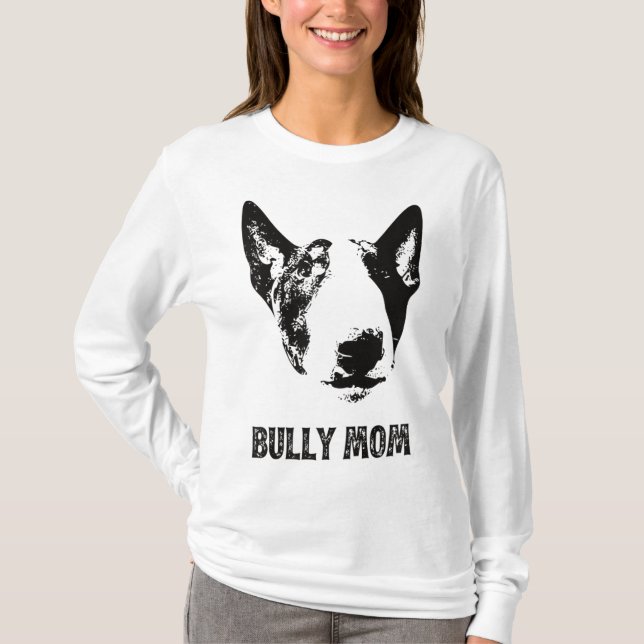 T-shirt Bully Mom - English Bull Terrier Mom (Devant)