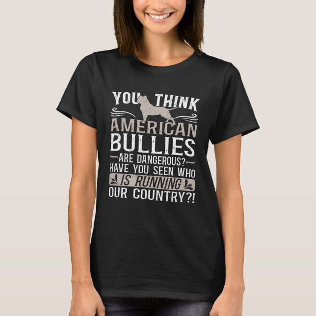 T-shirt Bully XL Pitbull Not Dangerous Friendly Breed Amer (Devant)