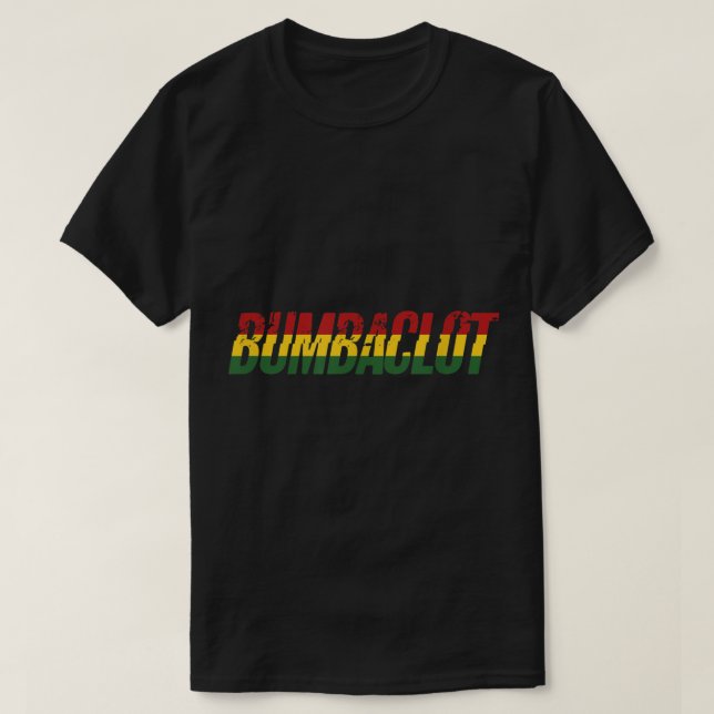 T-shirt Bumbaclot Reggae Musique Rasta Rastafarian Jamaïca (Design devant)