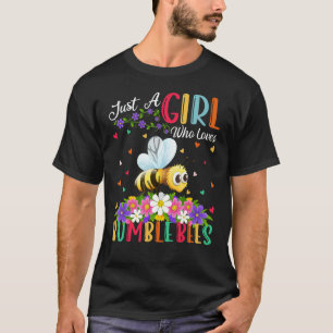 T-shirt Bumble Bee Juste Une Fille Qui Aime Bumble Bees