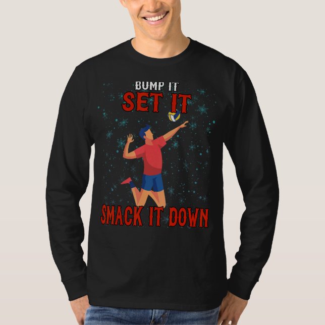 T-shirt Bump It Smack It Down Volleyball Dit (Devant)