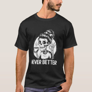 T-shirt Bun Messy Boire Du Café Pour Les Femmes Jamais Mie