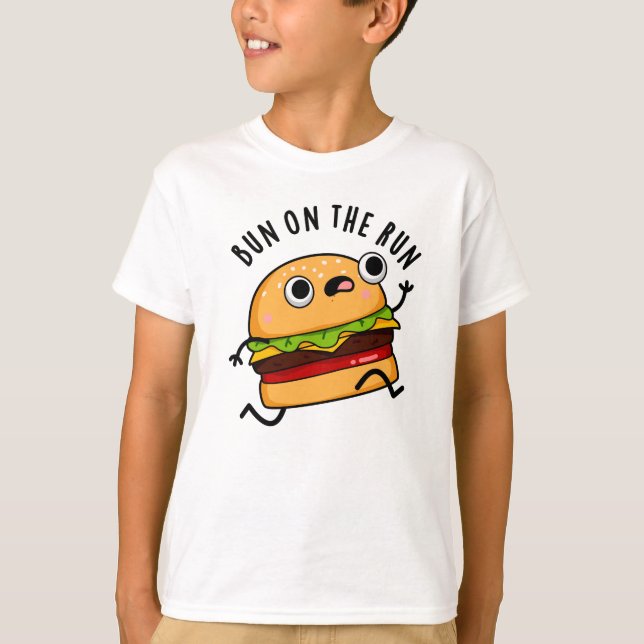 T-shirt Bun Sur La Course Funny Burger Pun (Devant)