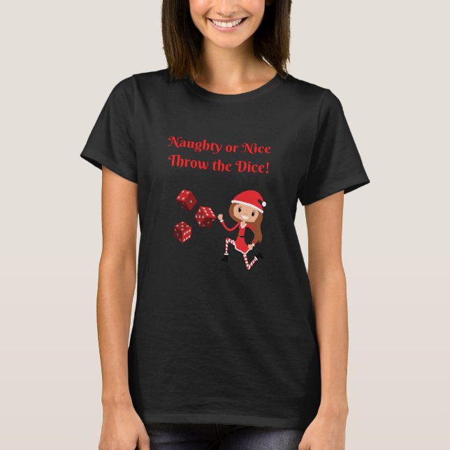 T-shirt Bunco Christmas Naughty ou Nice Jetez les dés (Devant)