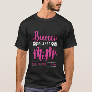 T-shirt Bunco Joueur Maman L'Idole Le Mythe Jeu Nuit Bunc