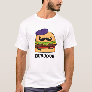 T-shirt Bunjour Funny Burger Français Bun Pun