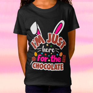 T-Shirt Bunny de Pâques Je suis juste ici pour le chocolat