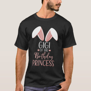 T-shirt Bunny Gigi Of The Birthday Princess Matching Famil
