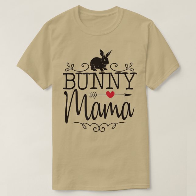 T-shirt Bunny Mama  Cute Rabbit  For Rabbit Lover  (Design devant)