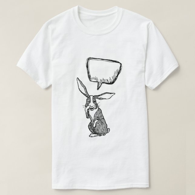 T-SHIRT BUNNY RABBIT DIT QUE...CUSTOMIZABLE BUBBLE DE PENS (Design devant)
