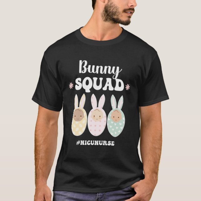 T-shirt Bunny Squad NICU Nurse Easter Bunny NICU Nursing E (Devant)
