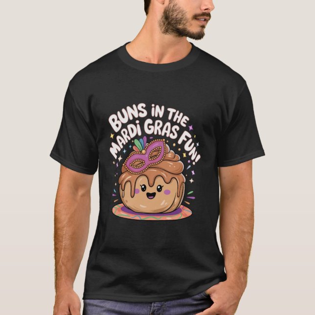 T-shirt Buns in the Mardi Gras Fun ! (Devant)
