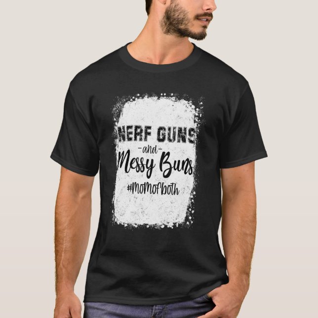 T-shirt Buns Messy Et Nerf Guns Maman Des Deux (Devant)