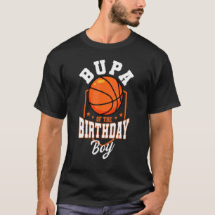 T-shirt Bupa Of The Birthday Boy Basketball Theme Bday