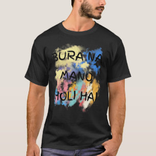 T-shirt Bura Na Mano Holi Hai Happy Holi Festival India Co