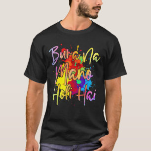 T-shirt Bura Na Mano Holi Hai Happy Holi India Color Hindu