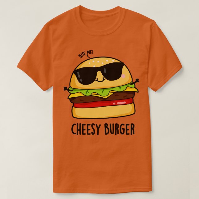 T-shirt Burger Cheesy Funny Food Puns 1 (Design devant)