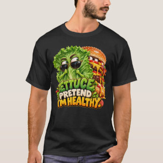 T-shirt Burger drôle laitue faire semblant d'être sain