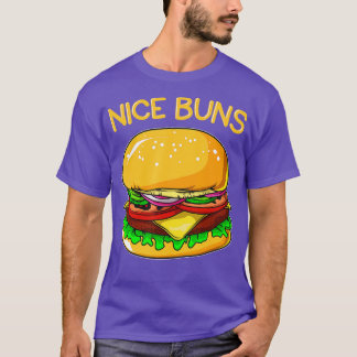 T-shirt Burger Funny Hamburger Cheeseburger Nice Buns Pun