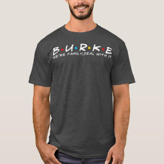 T-shirt Burke Family Burke Nom Burke Nom de famille Burke