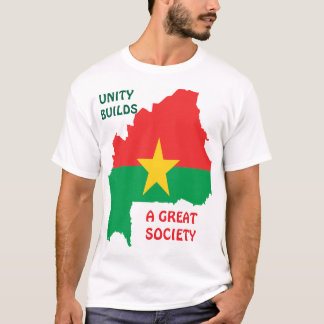 T-SHIRT BURKINA FASO, UNITÉ CONSTRUIT UNE GRANDE SOCIÉTÉ