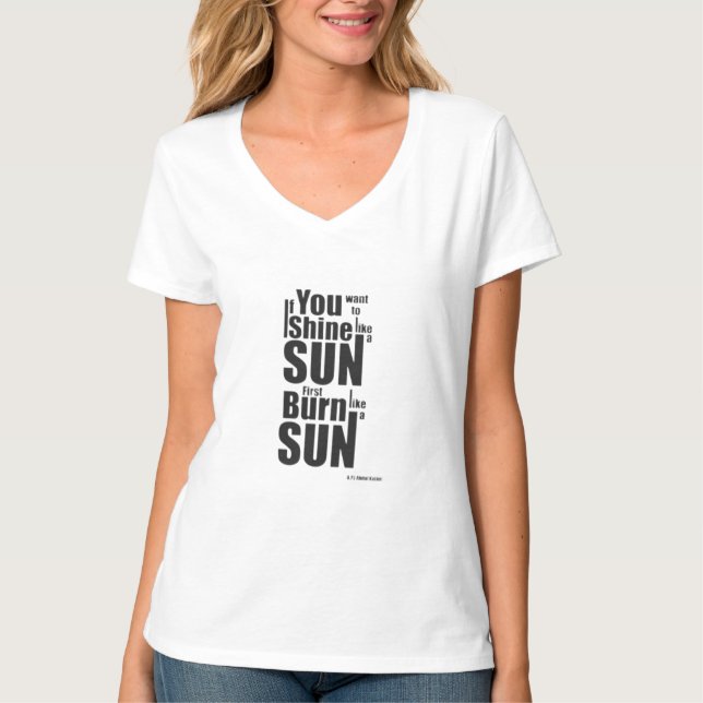 T-shirt Burn Before You Shine First Burn, Then Shine The P (Devant)