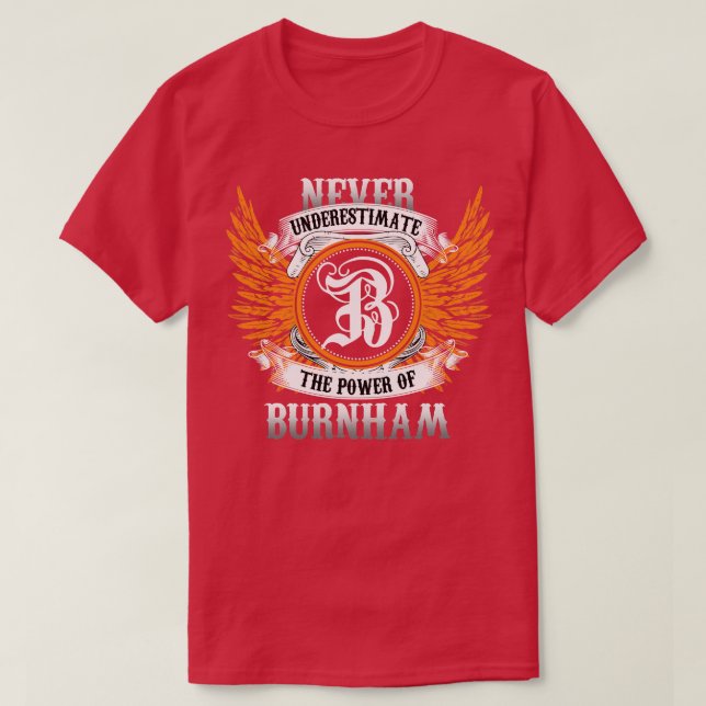 T-shirt Burnham Nom Chemise Ne Sous-Estime Jamais La Puiss (Design devant)