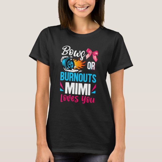 T-shirt Burnouts Or Bows Mimi Loves You Gender Reveal Part (Devant)