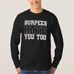 T-shirt Burpee Workout Gym Citations Burpees Hate You Too