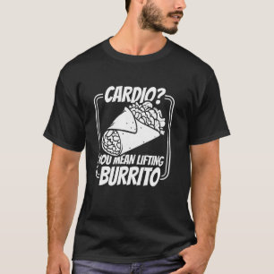 T-shirt Burrito - Alimentation mexicaine Drôle Citation Ca