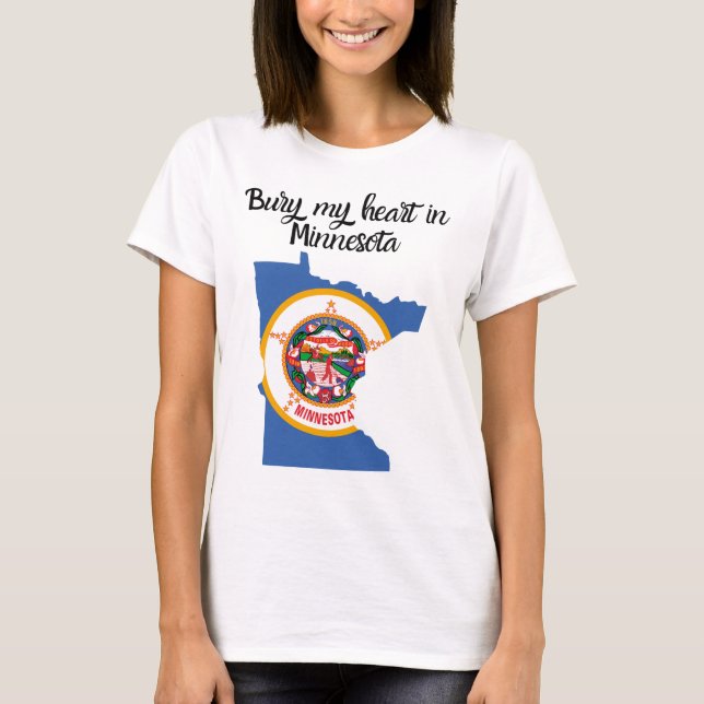 T-shirt Bury My Heart in Minnesota (Devant)