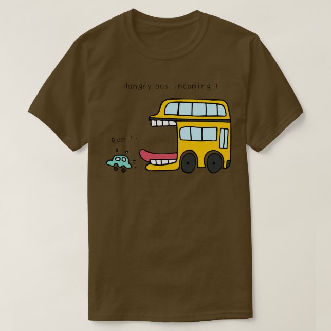 T-shirt Bus affamé - Exécution entrante (Design devant)