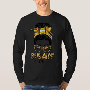 T-shirt Bus Aide Life Messy Bun Sunflower Leopard Bus Aide