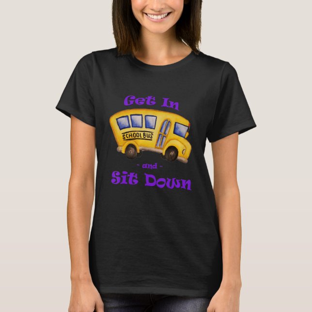 T-shirt Bus De L'École Montez Et Asseyez-Vous (Devant)