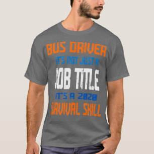 T-shirt Bus Driver Ce N'Est Pas Seulement Un Titre De Trav
