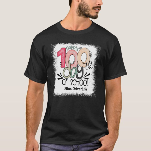T-shirt Bus Driver Life Happy 100th Days Of School Back To (Devant)
