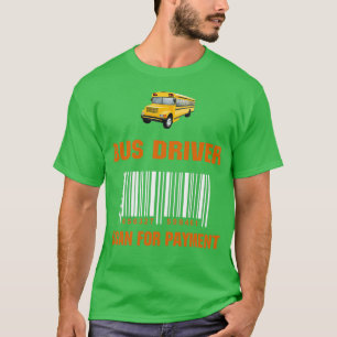 T-shirt Bus Driver Profession Scan for Payment Drôle Cadea
