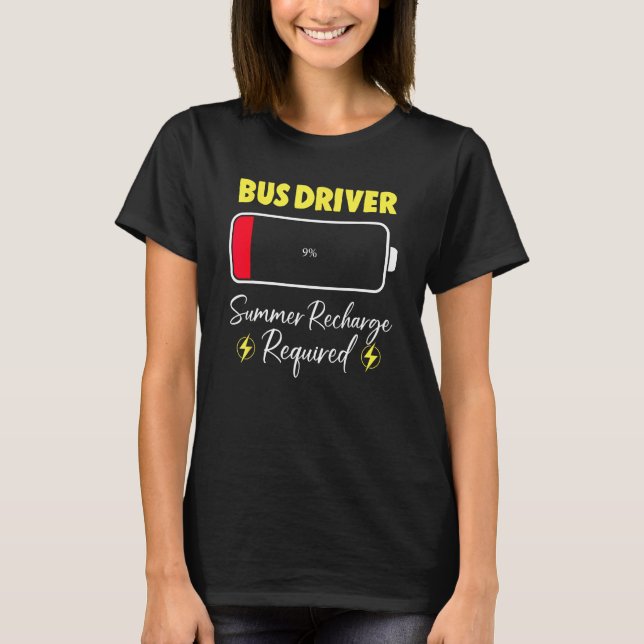 T-shirt Bus Driver Summer Recharge Required Last Day Schoo (Devant)