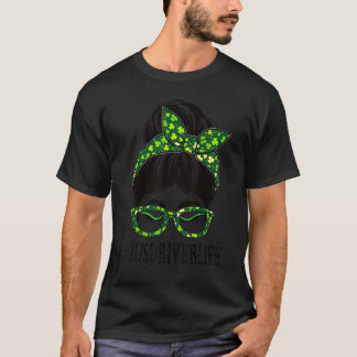 T-shirt Bus Driver Women Messy Bun St Patrick's Day Shamro