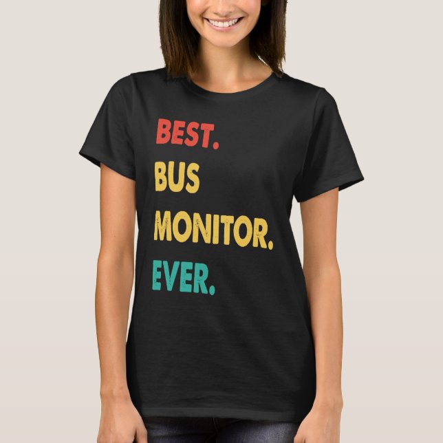 T-shirt Bus Monitor Retro Best Bus Monitor Ever (Devant)