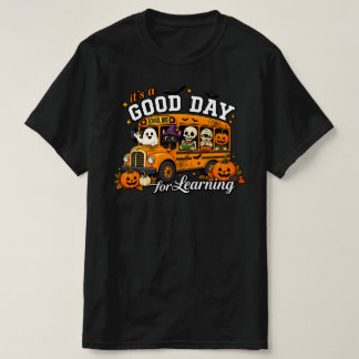 T-shirt Bus Scolaire Halloween C'est une Bonne Journée pou