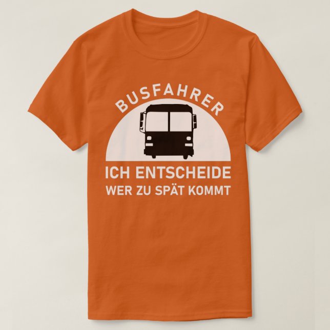 T-shirt busfahrer ich entscheide wer zu spt kommt Bus Cade (Design devant)