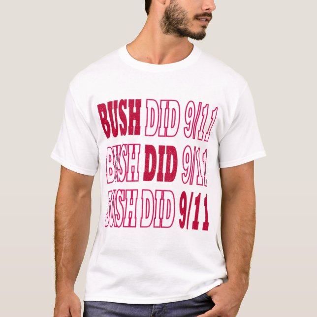 T-shirt Bush a fait 9 11 Bush a fait 911 (Devant)