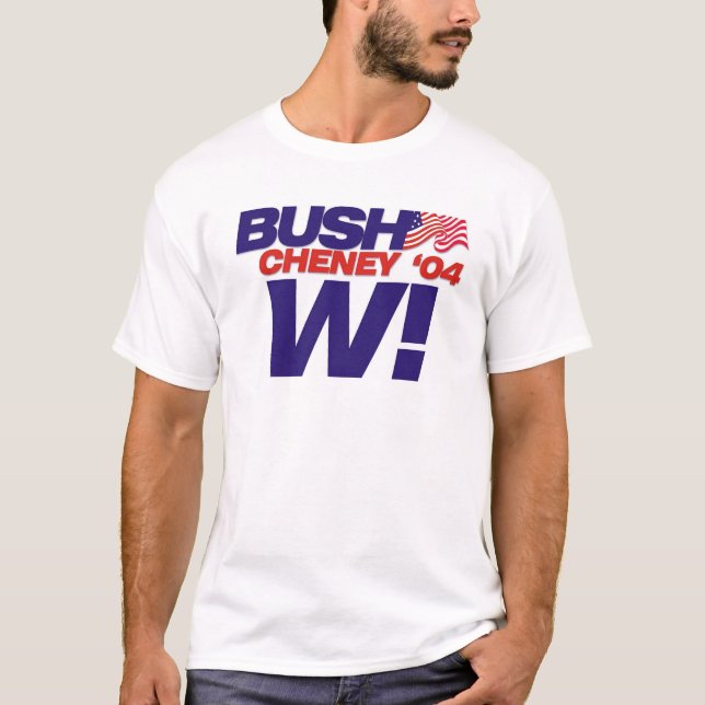 T-shirt Bush/Cheney de 'slogan 04 campagnes : W ! (Devant)