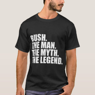 T-shirt Bush Nom de famille Bush Légende Bush Nom de famil