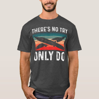 T-shirt Bushcraft il n'y a pas d'essai que faire