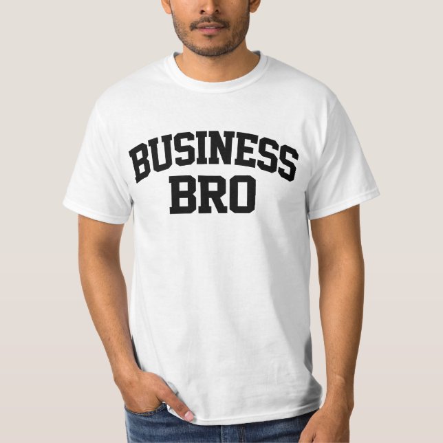 T-shirt Business Bro Funny (Devant)