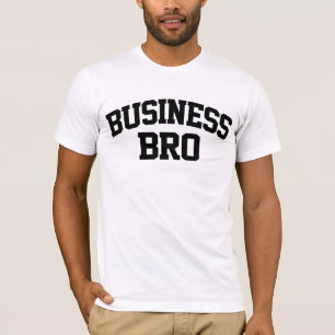 T-shirt Business Bro Funny