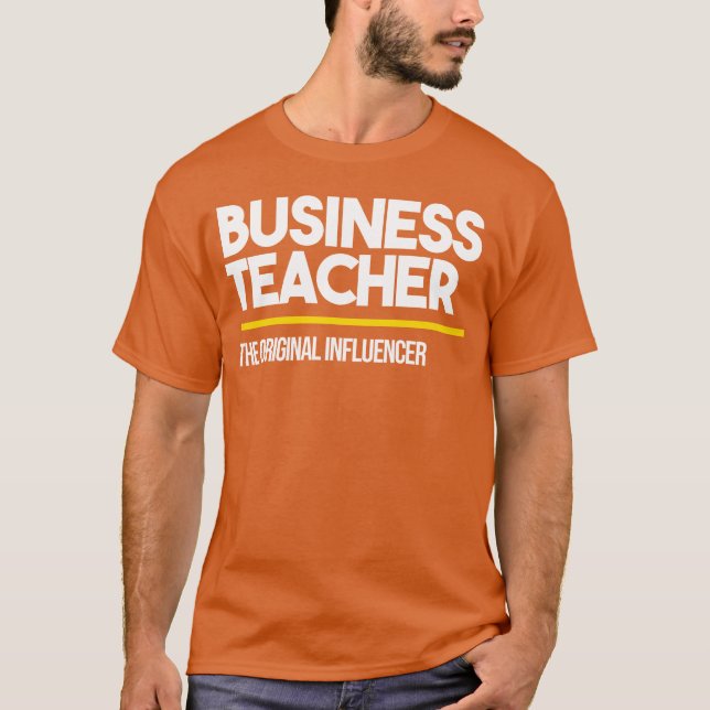 T-shirt Businesseacher Original Influencer High Middle fri (Devant)