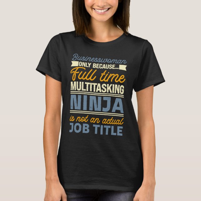 T-shirt Businesswoman As Long As Full Time Multitasking Ni (Devant)